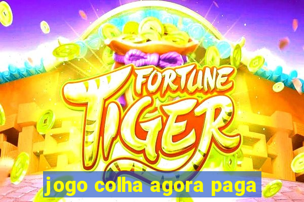 jogo colha agora paga